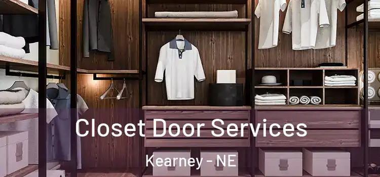 Closet Door Services Kearney - NE