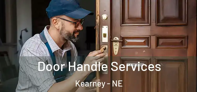 Door Handle Services Kearney - NE