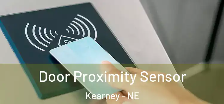 Door Proximity Sensor Kearney - NE