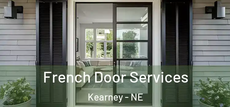 French Door Services Kearney - NE