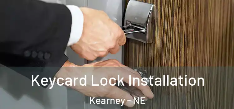 Keycard Lock Installation Kearney - NE