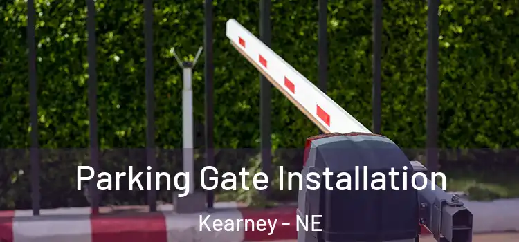 Parking Gate Installation Kearney - NE