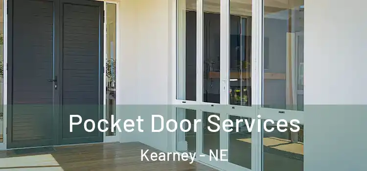 Pocket Door Services Kearney - NE