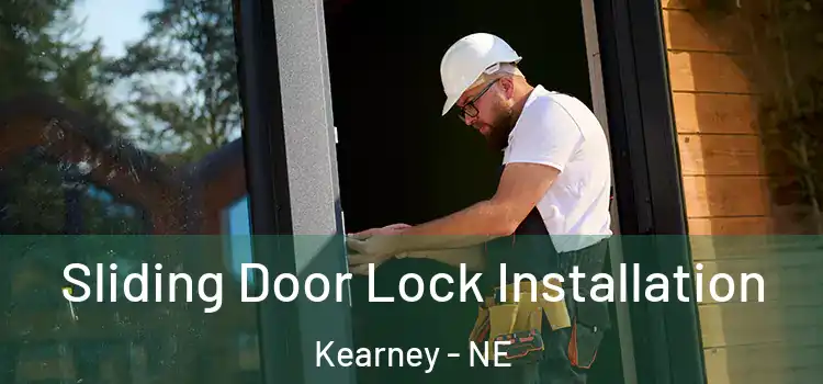 Sliding Door Lock Installation Kearney - NE
